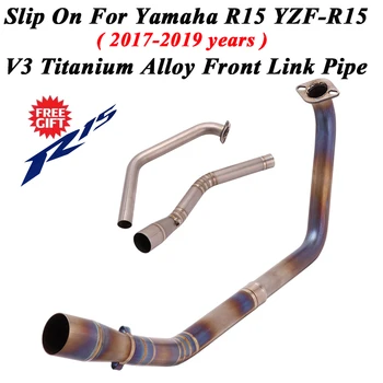 

Slip On For Yamaha R15 V3 YZF-R15 2017 - 2019 Motorcycle Exhaust Muffler Escape Modified Titanium Alloy Manifold Front Link Pipe