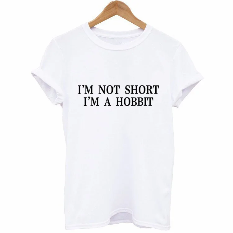 

I'M A Hobbit Letter Print T Shirt Women Short Sleeve O Neck Loose Tshirt 2019 Summer Fashion Women Tee Shirt Tops