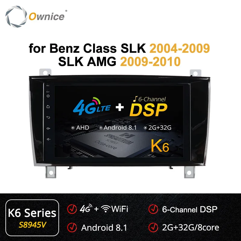 Ownice Android 9,0 2 Din Автомобильный dvd-плеер K3 K5 K6 для Mercedes Benz SLK R171 SLK230 W171 4G DSP SPDIF Автомобильный gps радио аудио стерео - Цвет: S8945 K6