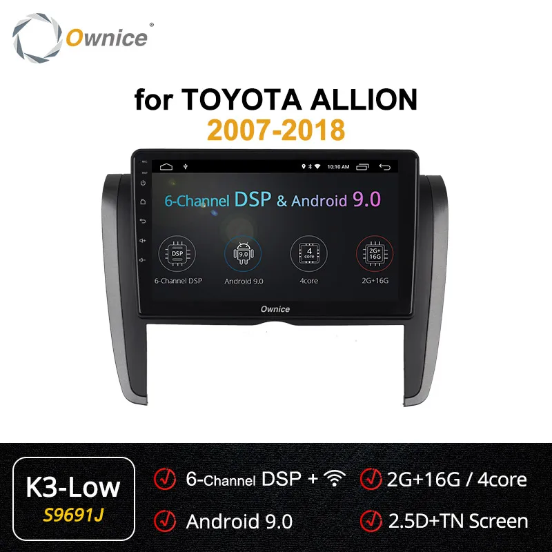 Ownice Автомагнитола Android 9,0 k3 k5 k6 Авторадио gps плеер для Toyota Allion t260 265 Премиум 2007+ 4G DSP 360 панорама оптический - Цвет: s9691 k3 low