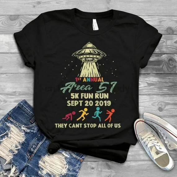 

1st Annual Area 51 They Cant Stop All Of Us Alien Abduction 5k Fun Tee Shirt