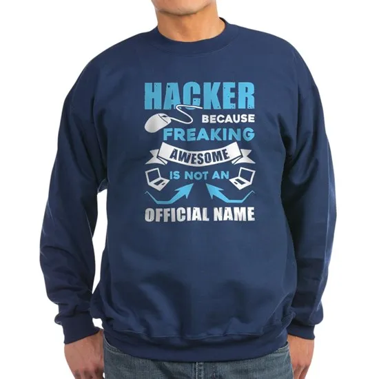 

Hacker Because Freaking Awesome Is Not An Office Name Sweatshirts