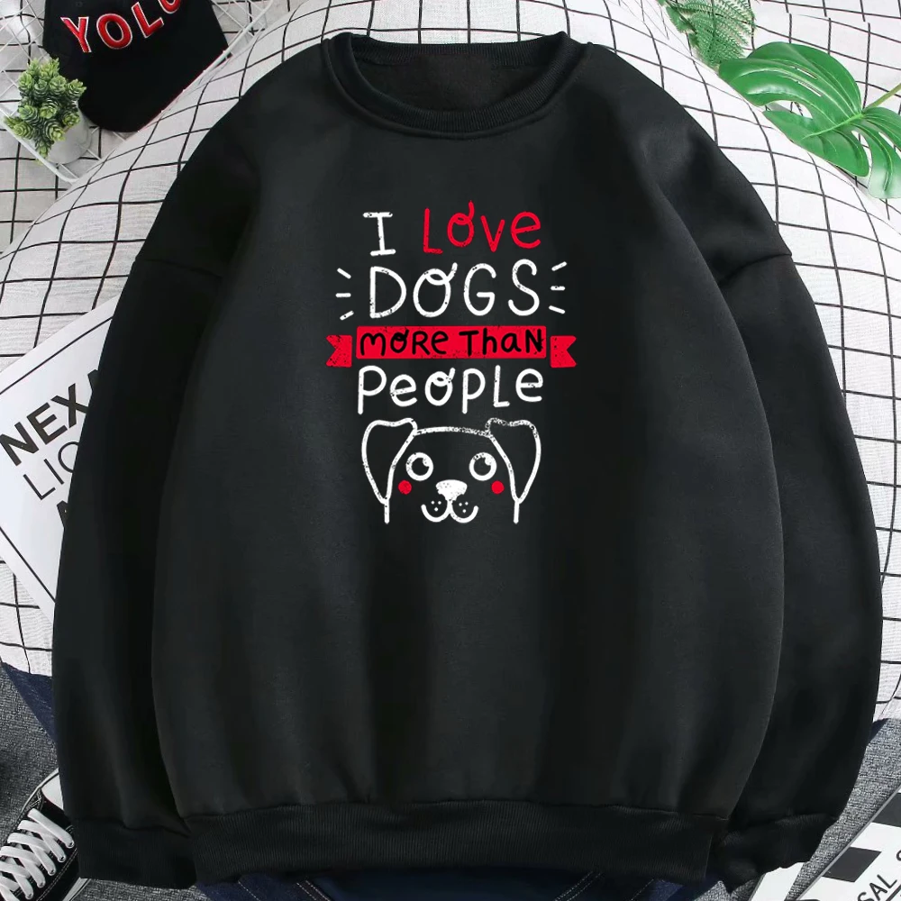 

I Love Dogs More Than People Warm Sweatshirt For Girls Fleece Hip Hop Womens Pullovers Fashion Kpop Round Neck Hoody Female