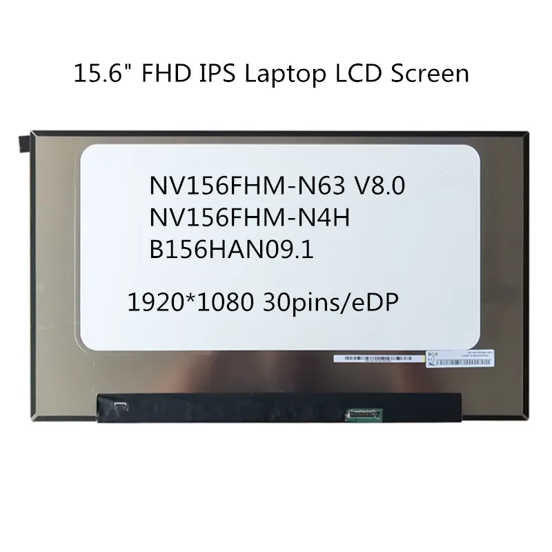 

Laptop LCD Screen IPS display NV156FHM-N63 V8.0 NV156FHM-N4H B156HAN09.1 matrix Panel FHD 1920*1080 30pins/eDP 60HZ replacement