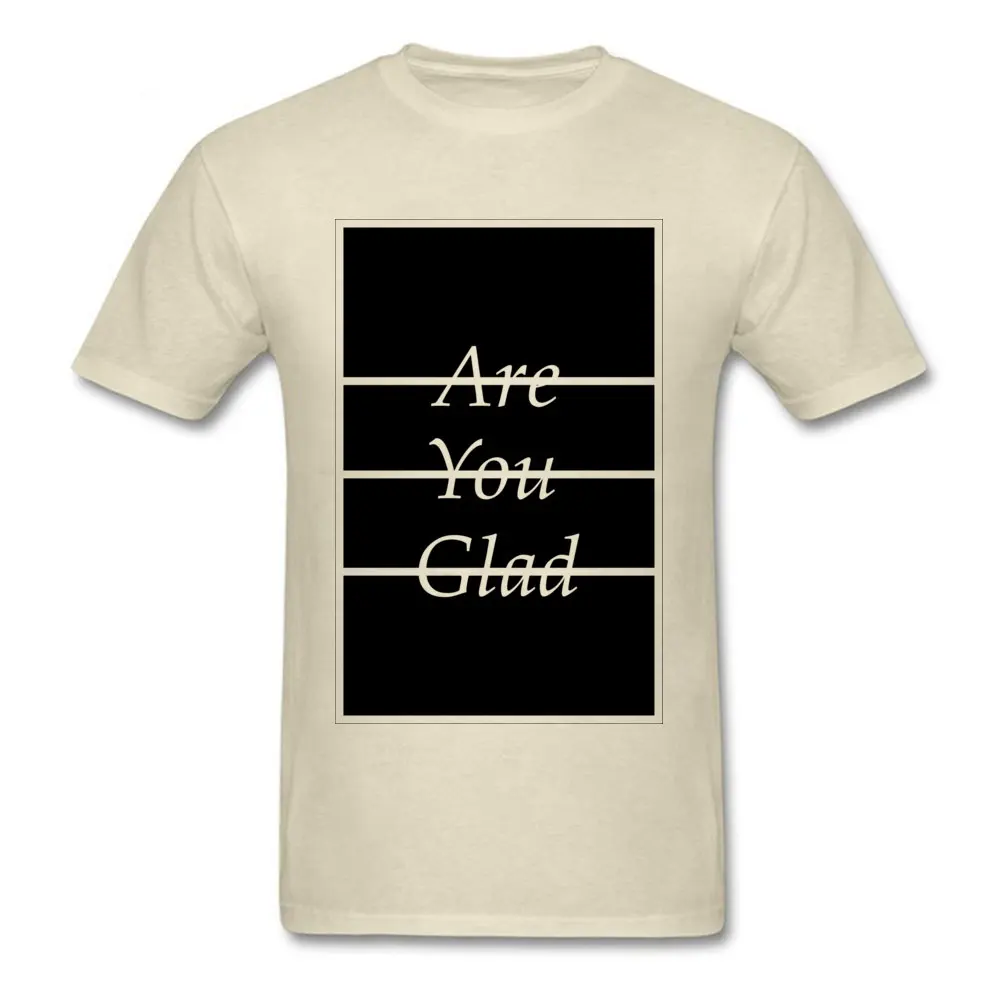 Are you glad Casual Tees Short Sleeve for Men 100% Cotton Thanksgiving Day Crewneck T-Shirt Design Tee Shirt Slim Fit Are you glad beige