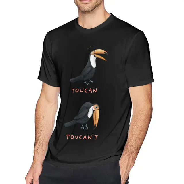 Toucan T Shirt Toucan Toucan't T-Shirt Fashion 100 Cotton Tee Shirt Plus size Man Short Sleeves Printed Tshirt 6