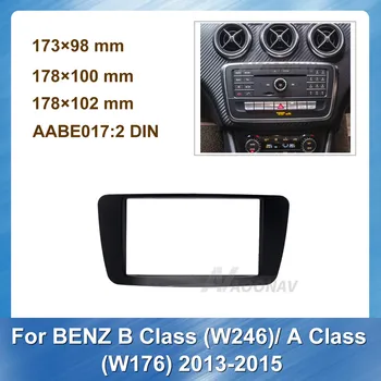 

2Din Car Auto Radio Multimedia fascia for BENZ B Class W246 A Class W176 2013-2015 GPS Navigation plate panel Frame Fascias