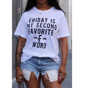 

Drop t-shirt top friday is my second favorite f word letter hot women graphic female short sleeve tee tshirt tops tees shirt