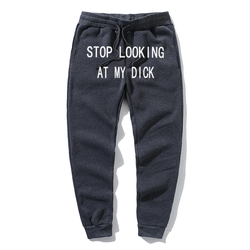 Мужские повседневные брюки с буквенным принтом мужские надписью Stop Looking At My Dick