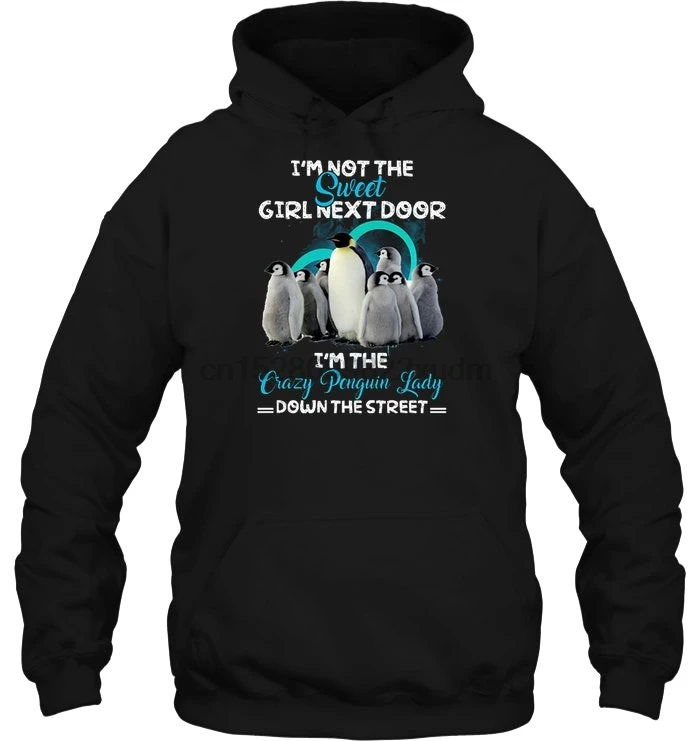 Мужская толстовка с капюшоном I'm Not The Sweet Girl Next Door Crazy Penguin Lady Down Street Женская