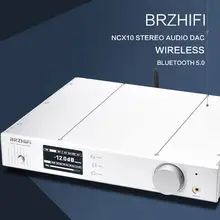 BRZHIFI NCX10 AK4499 USB DAC Bluetooth 5,0 усилитель 2,0 DSD256 HiFi Heaphone усилитель оптического волокна коаксиальный вход