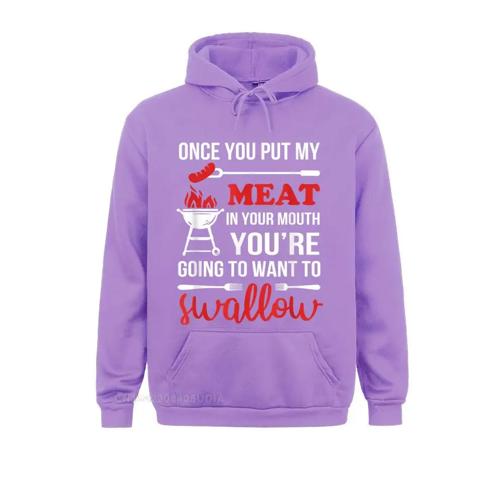 Once You Put My Meat In Your Mouth Chef Funny T Shirt__B5531 Long Sleeve Hoodies  Women Sweatshirts Design Sportswears Cheap Once You Put My Meat In Your Mouth Chef Funny T Shirt__B5531purple