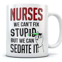 11 унц. белые медсестры мы не можем исправить глупость, но мы можем Sedate это Кофейная Кружка Смешной Подарок для медсестер керамическая кружка