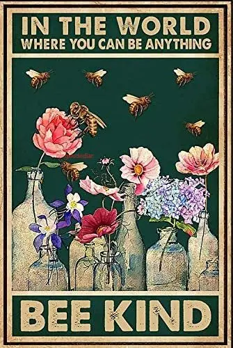 

ZMKDLL in The World Where You Can Be Anything Be Kind Bee Retro Metal Tin Sign Vintage Sign for Home Coffee Garden