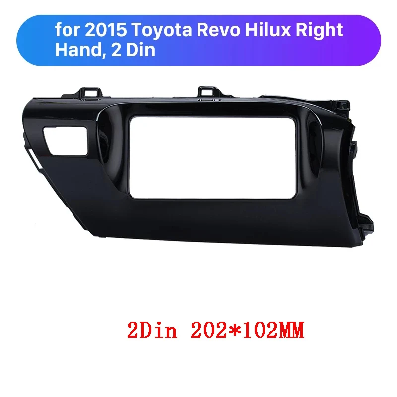 

Double Din Car Stereo Trim Frame in Dash for Toyota Revo Hilux Right Hand 2015-2019 car radio Fascia Panel Plate
