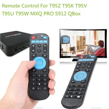

T Series Universal Remote Control 95 Remote Control For T95Z T95K T95V T95U T95W MXQ PRO S912 QBox
