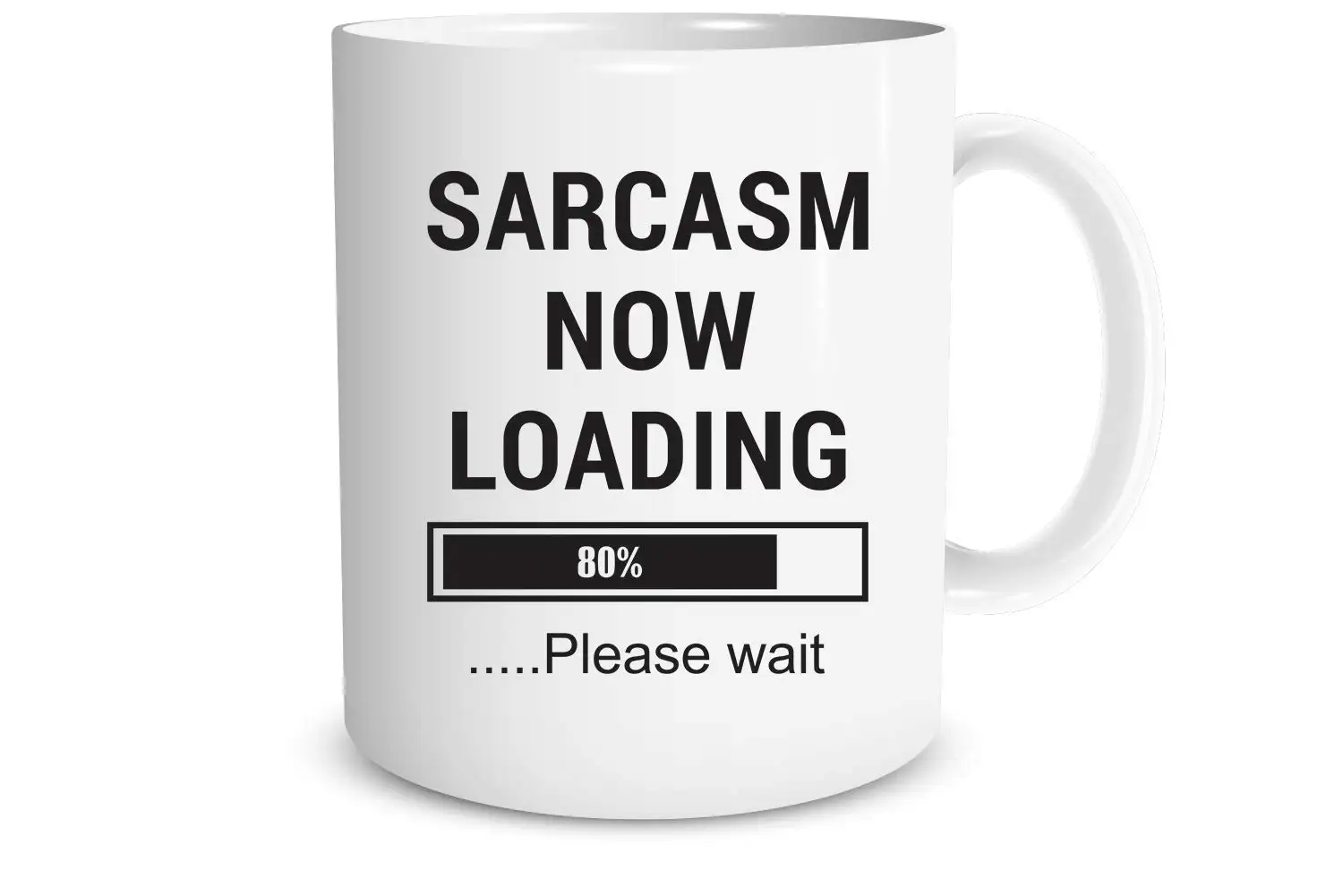 

Sarcasm Now Loading Please Wait 11oz Funny Humor Gift Coffee Mug