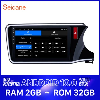 

Seicane 2Din Car Android 10.0 HD Auto Radio Stereo Unit Player For HONDA CITY 2014 2015 2016 2017 Right Hand Drive With 2+32GB
