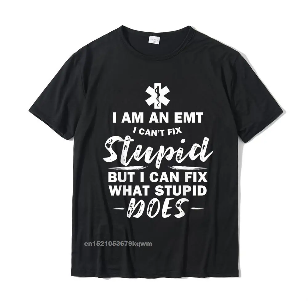 Summer Fashionable Short Sleeve Tees Summer Autumn Crew Neck Pure Cotton Youth T-shirts Fashionable Top T-shirts Oversized I am an EMT - stupid funny EMT EMS Ambulance AMR T-Shirt__3190 black
