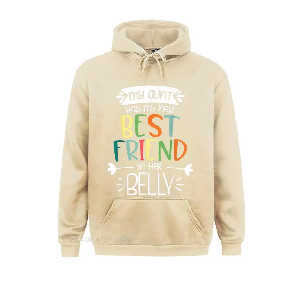 My Aunt Has My New Best Friend In Her Belly Funny Big Cousin Men's High Quality Cool Hoodies Sweatshirts Anime Sportswears