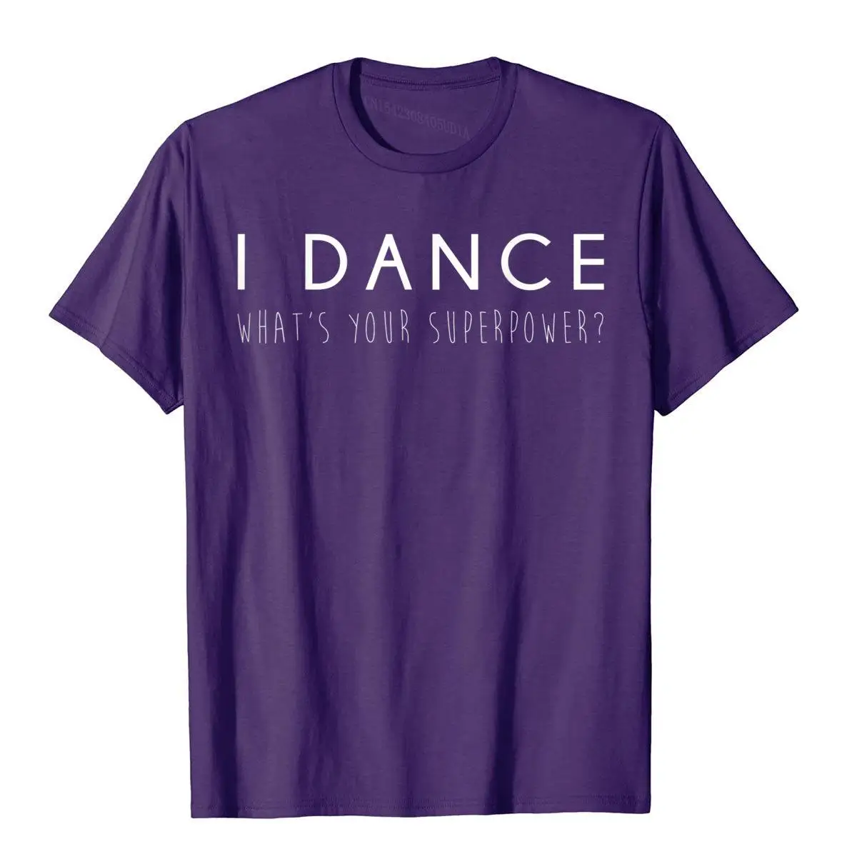 I Dance What's Your Superpower Shirt Funny Cute Dancer Gift__A10358purple