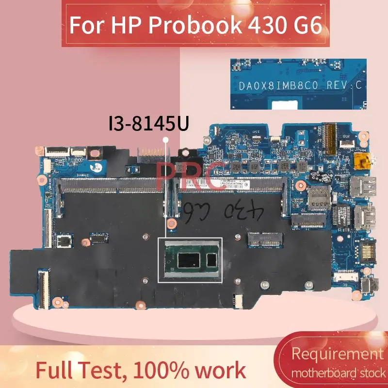 

DA0X8IMB8C0 For HP Probook 430 G6 HSN-Q14C I3-8145U Notebook Mainboard DDR4 Laptop Motherboard