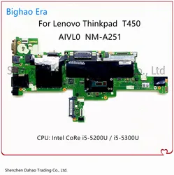 Pour Lenovo Thinkpad T450 Ordinateur Portable Carte Mère NM A251 Avec i5 5200U/5300U CPU Fru:00HN525 00HN529 00HT726 00HT724 00HN526 00HT725 