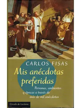 

My anecdotes preferred-Carlos Fisas