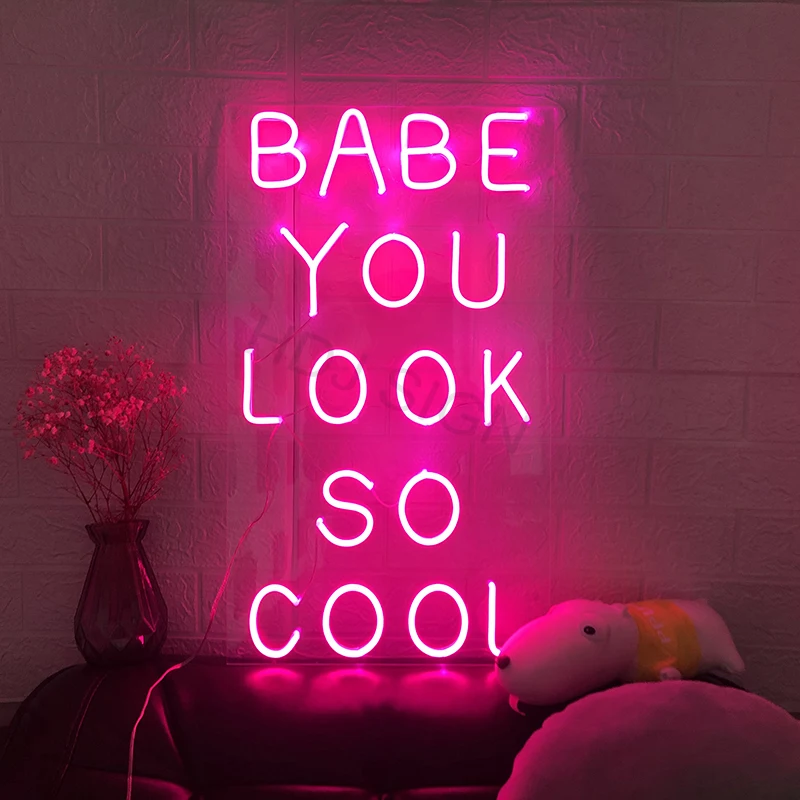 

Waterproof Custom Led Flex Neon Sign Babe you look so cool Bar Pub Club Light Up Signs Wall Hanging Decoration for Room Party