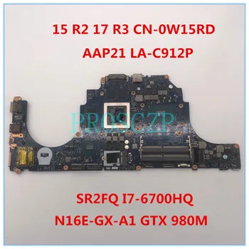 

For 15 R2 17 R3 Laptop motherboard CN-0W15RD 0W15RD W15RD AAP21 LA-C912P With SR2FQ I7-6700HQ CPU GTX 980M 100% working well
