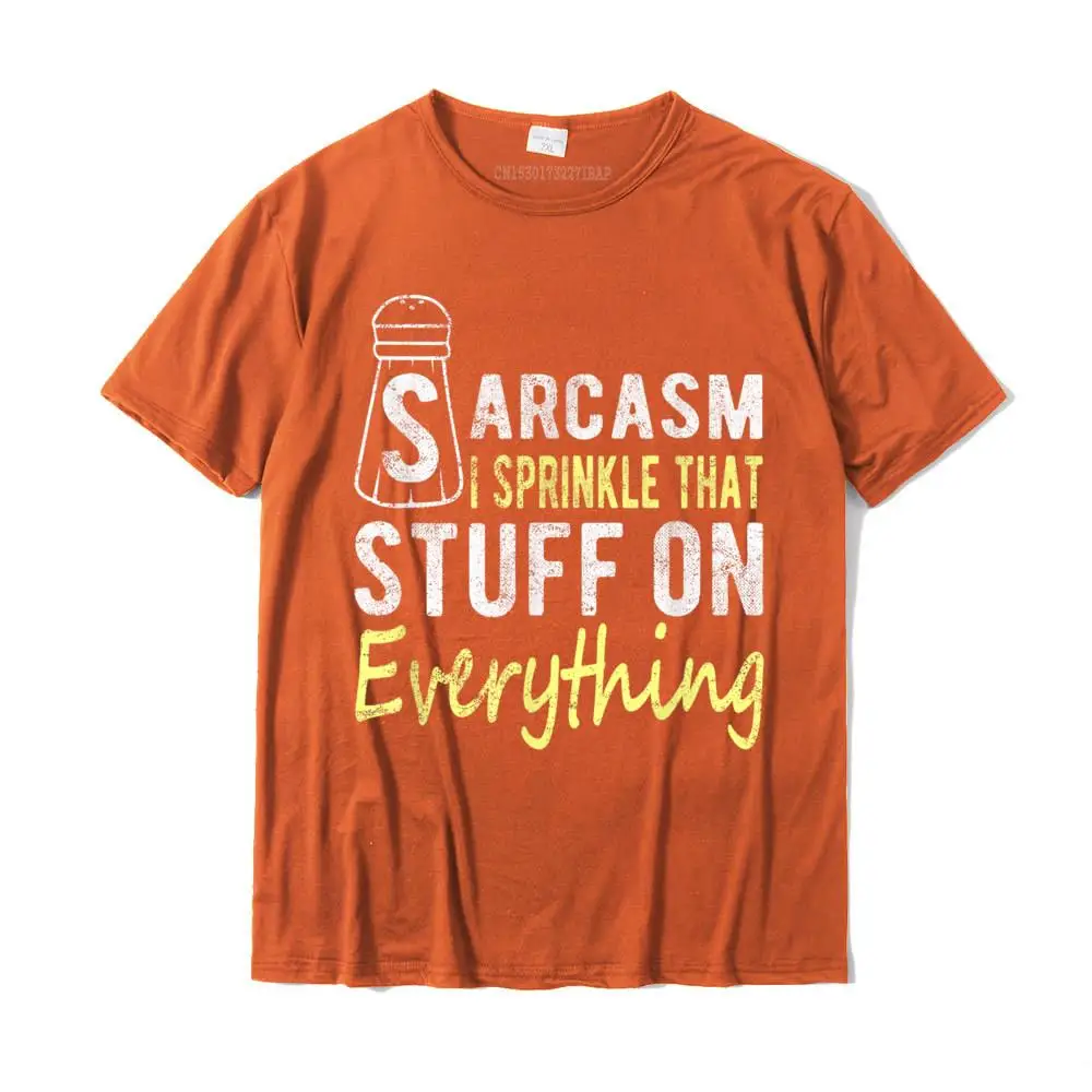 Casual T Shirts Prevailing Short Sleeve Custom All Cotton O Neck Man Tops T Shirt Camisa T Shirts Fall Free Shipping Sarcasm I Sprinkle That Stuff On Everything Funny Sayings T-Shirt__MZ17825 orange