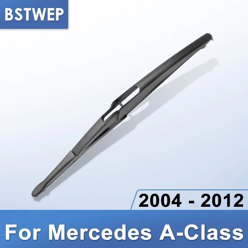 BSTWEP Задняя щетка стеклоочистителя для Mercedes A-Class 2004 2005 2006 2007 2008 2009 2010 2011 2012 2013 - Цвет: 2004 - 2012