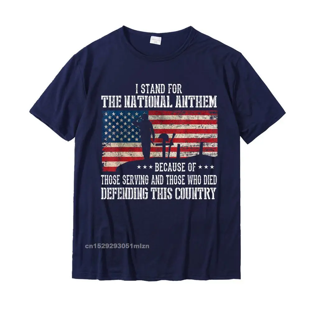 100% Cotton Men Short Sleeve Casual Top T-shirts Birthday Tops T Shirt 2021 Hot Sale Design Crewneck Tee-Shirt I Stand For The National Anthem - Veteran Pride T-Shirt T-Shirt__5212 navy