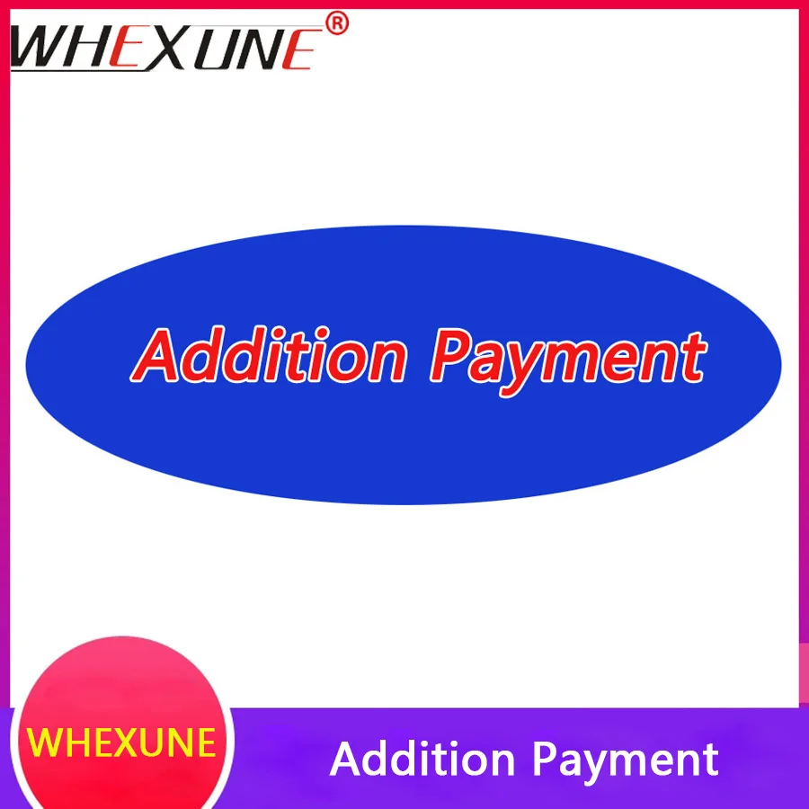 

Addition Payment