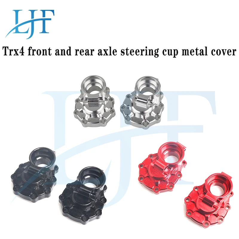 

LJF TRX4 Aluminum Front Rear Portal Drive Housing Steering Cup Portal Cover Set for 1/10 RC Crawler TRAXXAS TRX-4 Parts