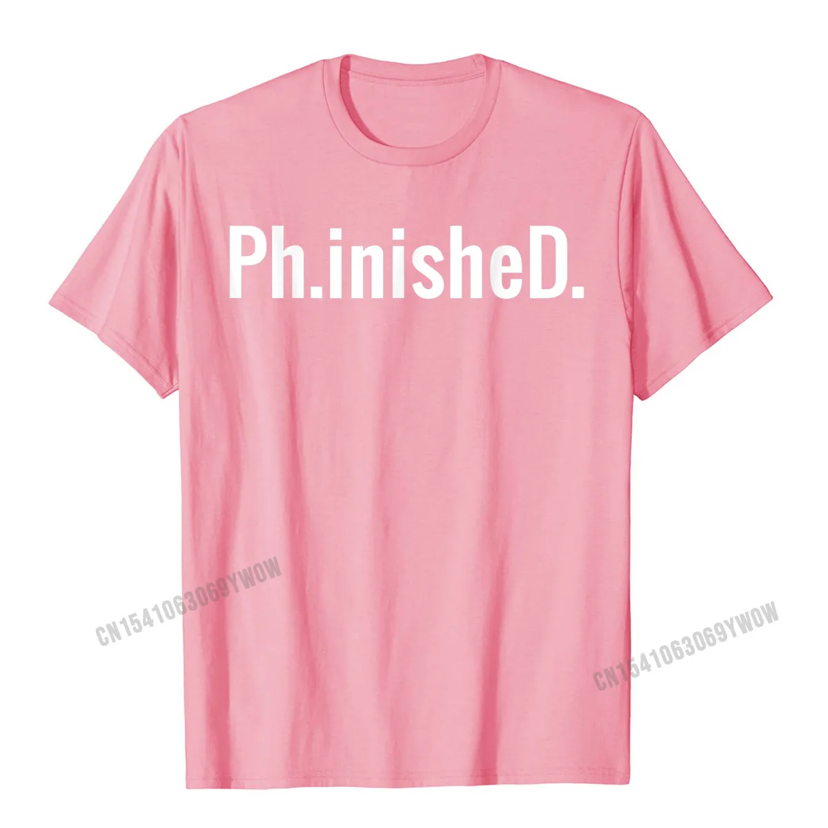 Summer 2021 Fashion Short Sleeve Cool Tshirts 100% Cotton Crewneck Men Tees Design T-Shirt Summer Free Shipping Phinished A Funny PhD T Shirt for a Graduate Ph.inisheD.!__878 pink