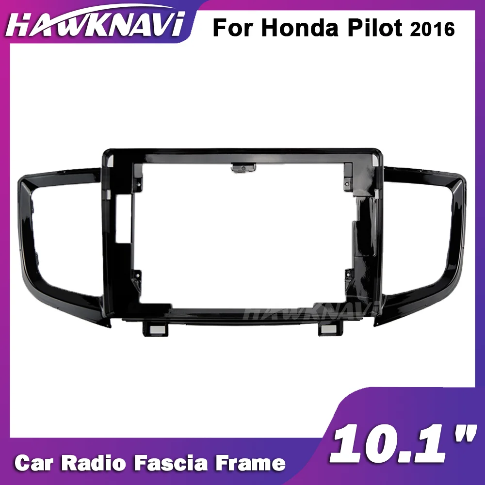 Автомобильная рама Hawknavi 10 1 дюйма для Honda Pilot 2016 2 Din аудиопанель рамная панель