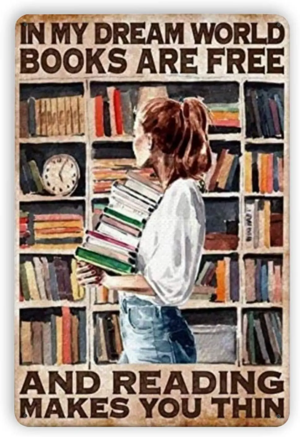 

Ovonetune in My Dream World Books are Free Girl Vintage Metal Tin Signs, Retro Art Tin Sign Decorations Plaque fo Bars Club Cafe
