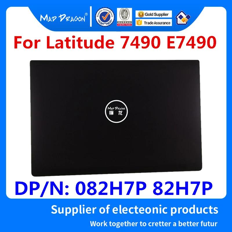 Бренд MAD DRAGON, новая ЖК-задняя крышка для ноутбука, верхняя крышка для экрана Dell Latitude 7490 E7490, ЖК-крышка 082H7P 82H7P AQ265000112