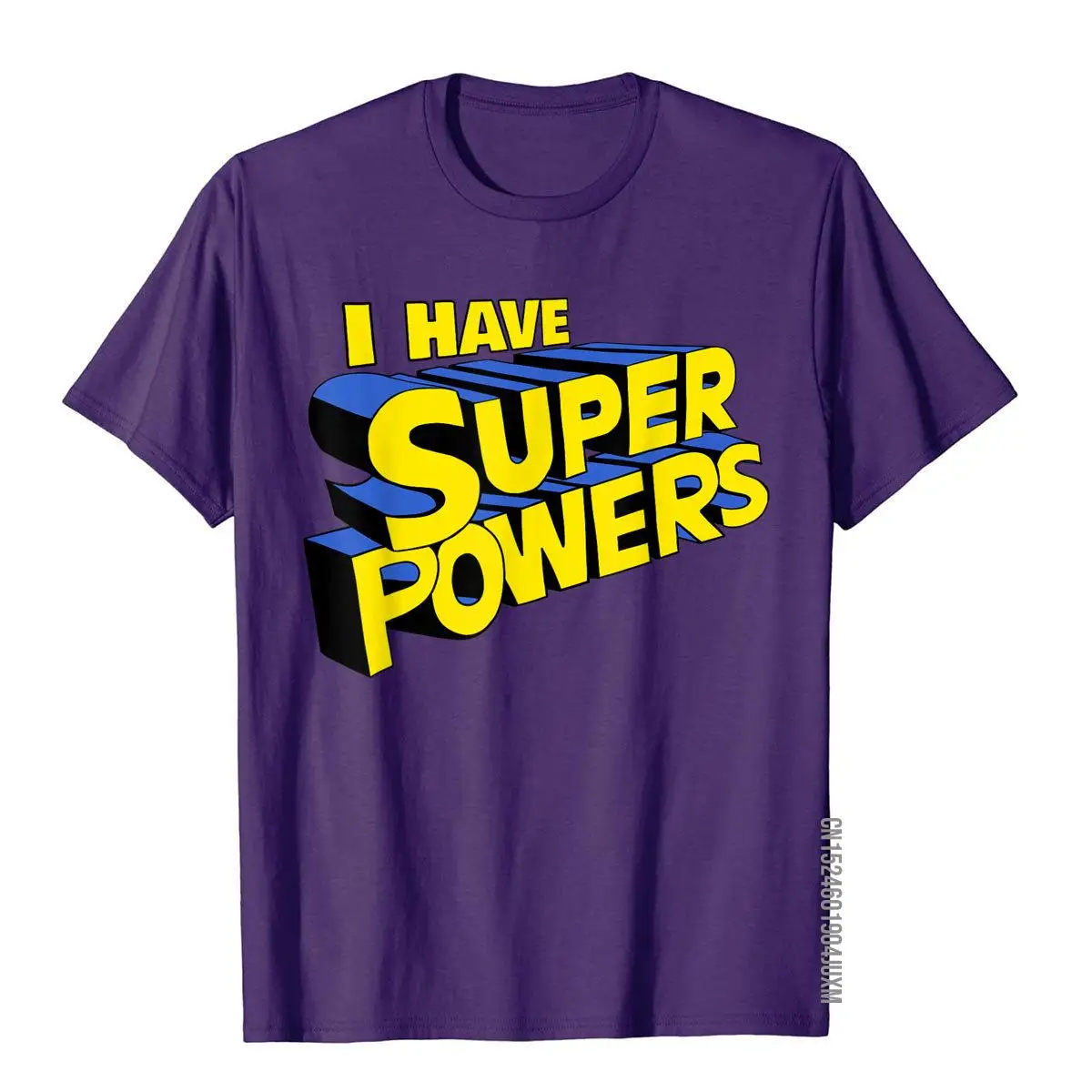 I have super powers funny superhero I have superpowers T-Shirt__97A2540purple