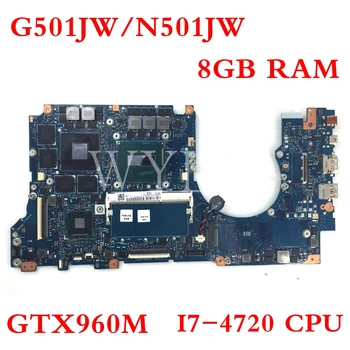 شراءG501JW 8GB RAM GTX960M/4G I7-4720CPU اللوحة الأم ل Asus ROG N501JW UX501J G501J UX50JW FX60J اللوحة الرئيسية للكمبيوتر المحمول اختبار موافق