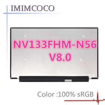 

13.3'' 100%Color Laptop FHD IPS screen NV133FHM-N56 V8.0 FIT LP133WF4-SPB1 N133HCE-GP1 LP133WF2-SPA1 NV133FHM-N54 B133HAN06.2