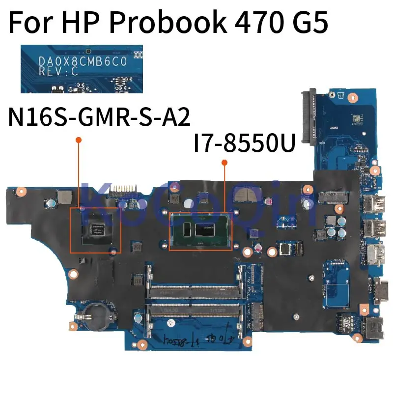 KoCoQin DA0X8CMB6C0 материнская плата для ноутбука HP Probook 470 G5 Материнская Core QN8F I7 8850U N16S GMR S