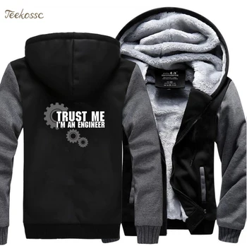 

Trust Me I Am An Engineer Hoodie Sweatshirt Men Funny Science Thick Fleece Zipper Hooded Sweatshirt Hoodies Winter Hombre Jacket