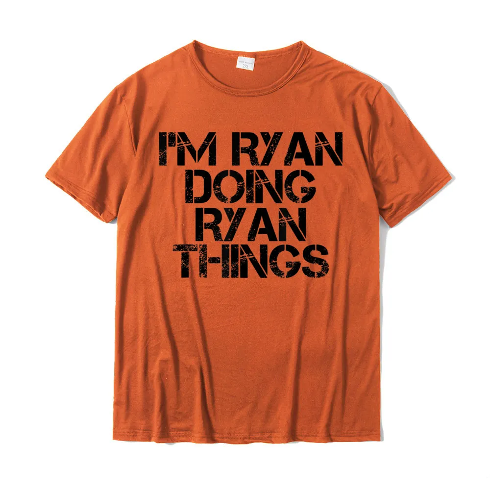  Party Tees Faddish Short Sleeve Men T-shirts TpicOriginaltitle Printed On Summer/Fall Tee Shirts Round Collar IM RYAN DOING RYAN THINGS Shirt Funny Gift Idea__17649 orange