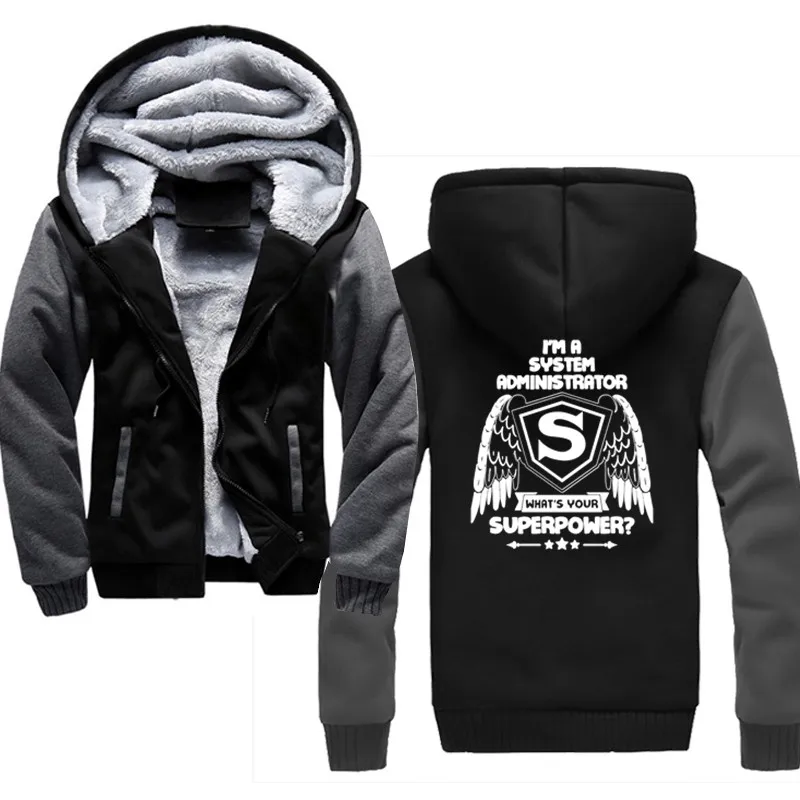 I'm system Administrator What's Your Superpower Hoodies мужские толстовки с капюшоном пальто кардиган с капюшоном на молнии мужская одежда - Цвет: dark grey