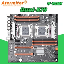 Atermiter X79 двойной процессор Материнская плата LGA2011 E-ATX основная плата USB3.0 SATA3 PCI-E 3,0 16X PCI-E NVME M.2 SSD Поддержка e5 Майнинг