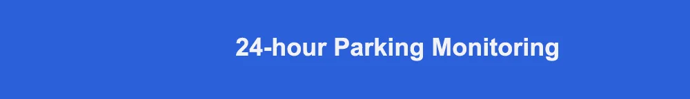 24-hour parking monitoring ??