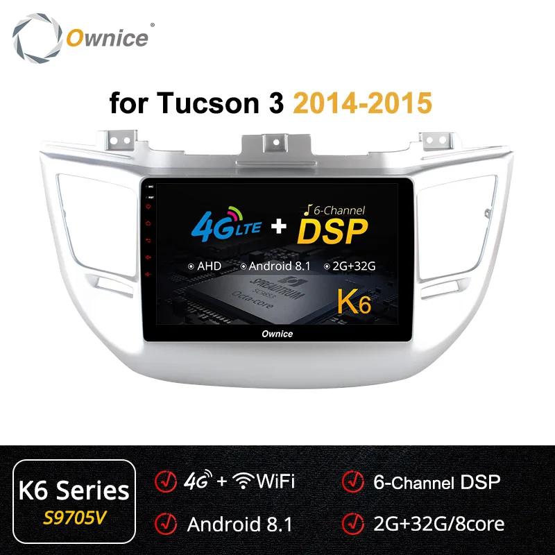 Ownice K1 K2 K3 K5 K6 Восьмиядерный 2DIN Android 9,0 автомобильный радиоплеер для HYUNDAI TUCSON gps navi 4G LTE 360 panorama DSP - Цвет: S9705 K6 Series
