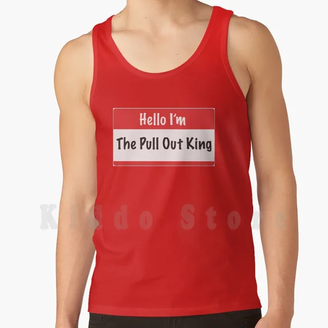 Pullout King Tank Tops Vest Sleeveless Portlandia Pullout Men Humor Sex Funny  Hello Im Hello My Name Is - Tank Tops - AliExpress